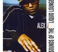 Alex J – Sounds of the Liquid Lounge – CD (US Import)