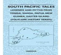 Various South Pacific Tales - Legends & Myths from Tonga, Samoa, Papua Various Multicolor