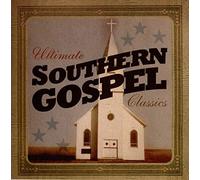 VARIOUS SOUTHERN GOSPEL - The Ultimate Southern Gospel Classics