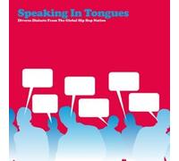 Various - Speaking In Tongues: Diverse Dialects From The Global Hip Hop Nation