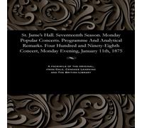 Various St. Jame's Hall. Seventeenth Season. Monday Popular Concerts Various Multicolor