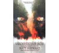 Various States of Decay: A Collection