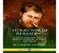 Various Stories Worth Re-Reading: 72 Heart Touching Tales of Human Various Multicolor