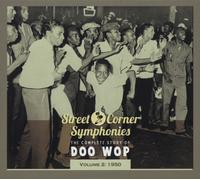 Various - Street Corner Symphonies - Vol.02, 1950 The Complete Story Of Doo W...