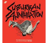 Various - Suburban Annihilation - The California Hardcore Explosion: From The City To The Beach: 1978-1983 [VINYL]