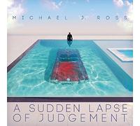 Ross, Michael J. - A Sudden Lapse Of Judgement [VINYL]