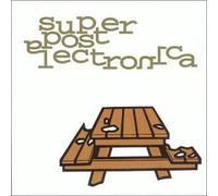 Various - Super Post Electronica