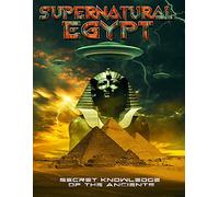 Various - Supernatural Egypt: Secret Knowledge Of The Ancients