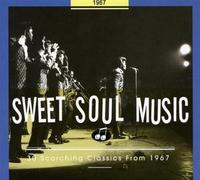 Various - Sweet Soul Music - Sweet Soul Music: 30 Scorching Classics, 1967
