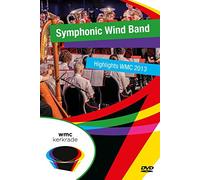 Various Symphonic Wind bands - Symphonic Wind Band - Highlights WMC 2013