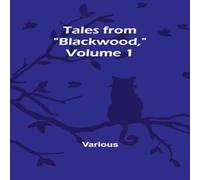 Various Tales from "Blackwood, " Volume 1 Paperback Book Various Multicolor