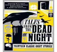 Various Tales from the Dead of Night: Thirteen Classic Ghost Stories in White Various White