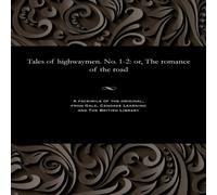 Various Tales of highwaymen. No. 1-2: or, The romance of the road Various Multicolor