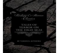 Various Tales of Terror on the High Seas - Short Stories of Ghostly Various Multicolor