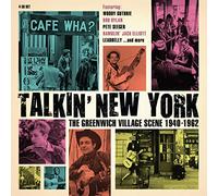 Various Artists - Talkin' New York: The Greenwich Village Scene 1940-1962