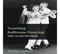 Various Teaching Ballroom Dancing - The Class Method Paperback Book in White Various White