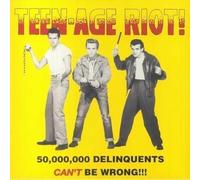 Various - Teen-Age Riot: 50000000 Delinquents Can't Be Wrong / Various [VINYL]