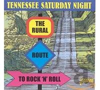 Various Artists - Tennessee Saturday Night: The Rural Route To Rock 'N' Roll