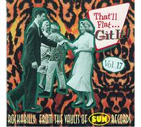 Various - That'll Flat Git It! - Vol.17 - Rockabilly From The Vaults Of Sun Records (CD)