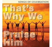 Various - That's Why We Praise Him-Songs of Celebration