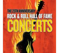 Various - The 25th Anniversary Rock & Roll Hall Of Fame Concerts