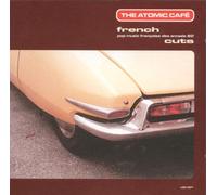 Various - The Atomic Cafe - French Cuts