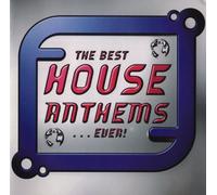 Various - The Best House Anthems in the World...Ever!