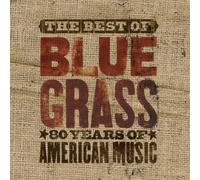 Various - The Best of Bluegrass: 80 Years of American Music