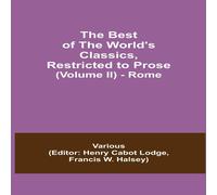 Various The Best Of The World'S Classics, Restricted To Prose (Volume Ii) Various Multicolor