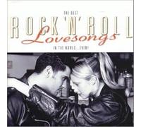 Various - The Best Rock 'N' Roll Love Songs in the World...Ever!