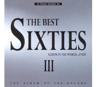 Various - The Best Sixties Album In The World ... Ever! III
