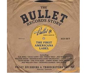 Various - The Bullet Records Story - "The First Americana Label"