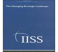 Various The Changing Strategic Landscape Hardcover Book Various Multicolor