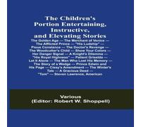 Various The Children's Portion Entertaining, Instructive, & Elevating Various Multicolor