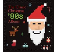 Various Artists - Classic Christmas 80s Album (Various Artists)