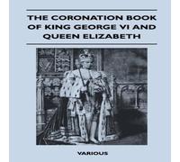 Various The Coronation Book of King George VI & Queen Elizabeth Paperback in White Various White