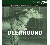 Various The Deerhound - A Complete Anthology of the Dog Paperback Book Various Multicolor