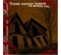 Various - The Dream is Real: The String Quartet Tribute to Senses Fail