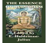 Various The Essence of Buddhism: Selected Teachings & Interpretations of Various Multicolor