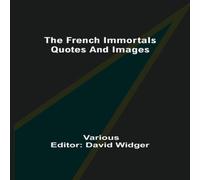 Various The French Immortals Quotes & Images Paperback Book Various Multicolor