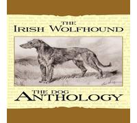 Various The Irish Wolfhound - A Dog Anthology (A Vintage Dog Books Breed Various Multicolor