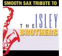 Various - The Isley Brothers: Smooth Sax Tribute