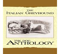 Various The Italian Greyhound: A Dog Anthology Paperback Book Various Multicolor