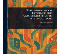 Various The Mirror of Literature, Amusement, & Instruction Paperback Book Various Multicolor