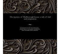 Various The mystery of Marlborough house: a tale of trial & temptation Various Multicolor