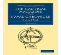 Various The Nautical Magazine & Naval Chronicle for 1841 Paperback Book Various Multicolor