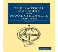 Various The Nautical Magazine & Naval Chronicle for 1859 Book - Paperback Various Multicolor