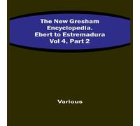 Various The New Gresham Encyclopedia. Ebert to Estremadura ; Vol 4, Part 2 Various Multicolor