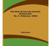 Various The New Jersey Law Journal, Volume XLV, No. 2, February, 1922 Various Multicolor