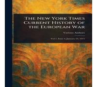 Various The New York Times Current History of the European War Hardcover Book Various Multicolor